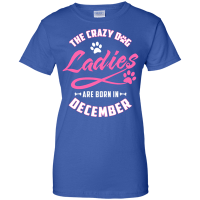 The Crazy Dog Ladies Are Born In December-T-Shirt & Hoodie-Women's T-Shirt-Royal