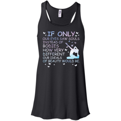 If Only Our Eyes Saw Souls Instead Of Bodies Yoga-T-Shirt & Hoodie-Women's Flowy Racerback Tank-Black