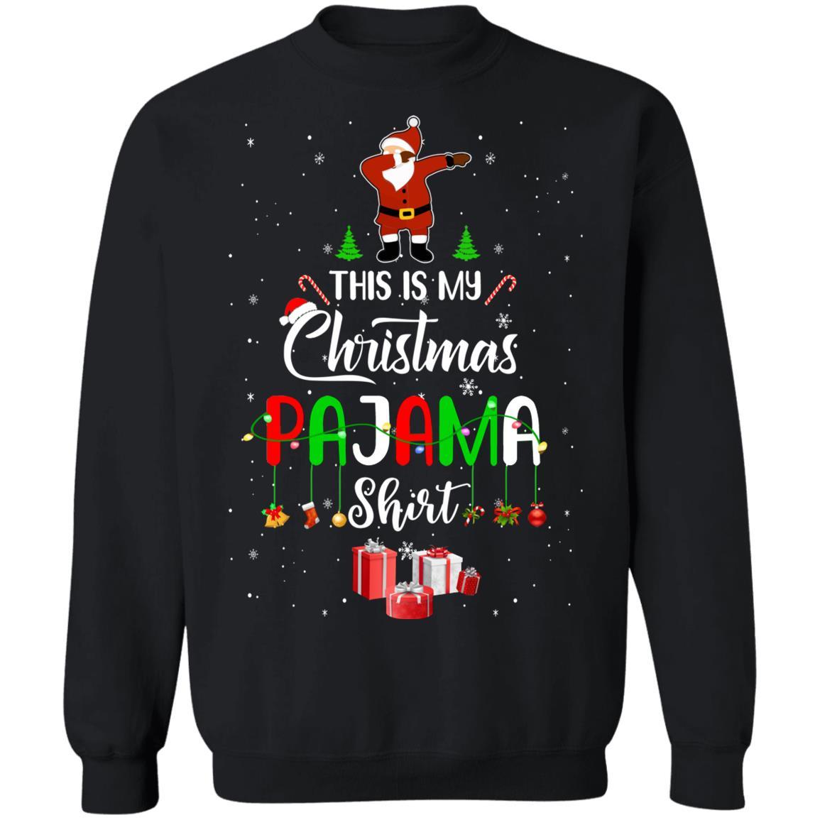 This Is My Christmas Pajama Funny Dabbing Santa Claus-T-Shirt & Sweatshirt-Crewneck Sweatshirt-Black