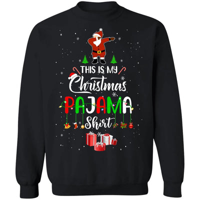 This Is My Christmas Pajama Funny Dabbing Santa Claus-T-Shirt & Sweatshirt-Crewneck Sweatshirt-Black