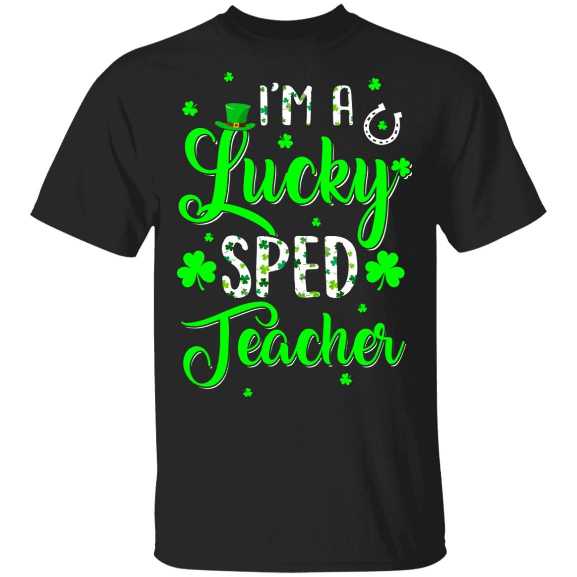 I'm A Lucky SPED Teacher Shamrock Top Hat St Patrick's Day-T-Shirt & Hoodie-Classic T-Shirt-Black