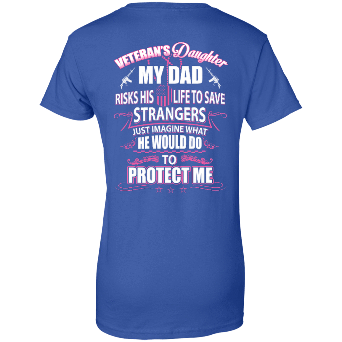 Veteran's Daughter My Dad Risks His Life To Save Strangers-T-Shirt & Hoodie-Women's T-Shirt-Royal