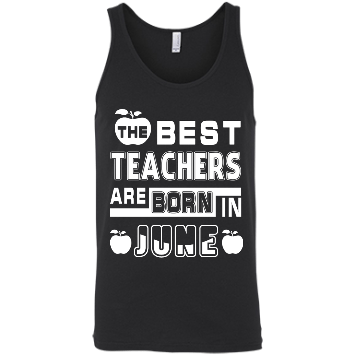 The Best Teachers Are Born In June-T-Shirt & Hoodie-Unisex Tank-Black