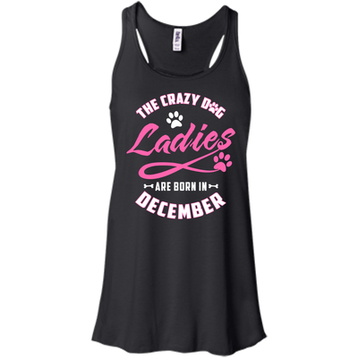 The Crazy Dog Ladies Are Born In December-T-Shirt & Hoodie-Women's Flowy Racerback Tank-Black