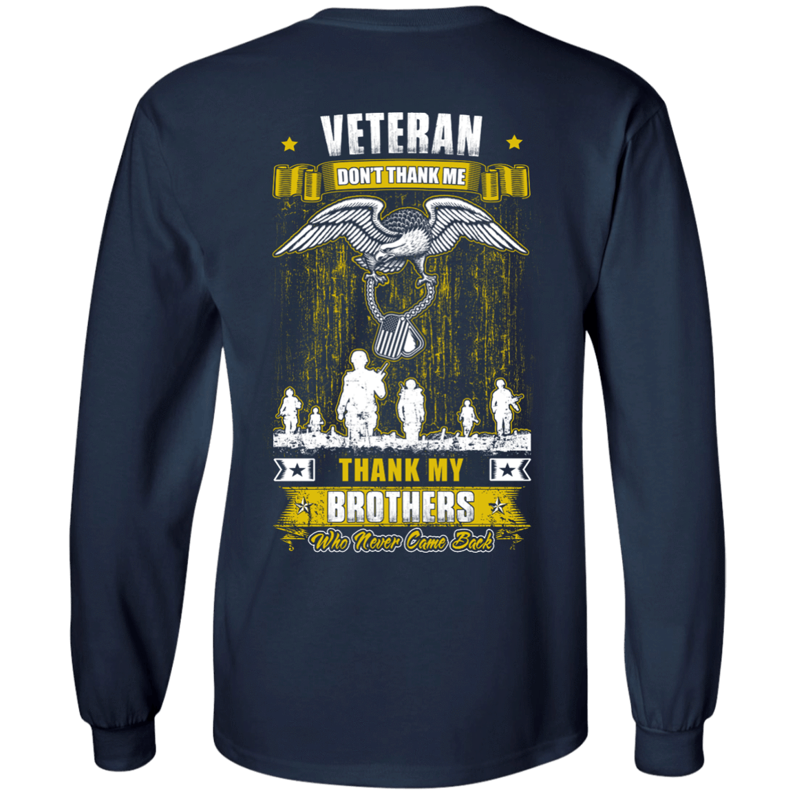 Thank My Brothers Who Never Came Back Veteran-T-Shirt & Hoodie-Long Sleeve T-Shirt-Navy
