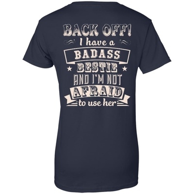 Back Off I Have A Badass Bestie And I'm Not Afraid To Use Her-T-Shirt & Hoodie-Women's T-Shirt-Navy
