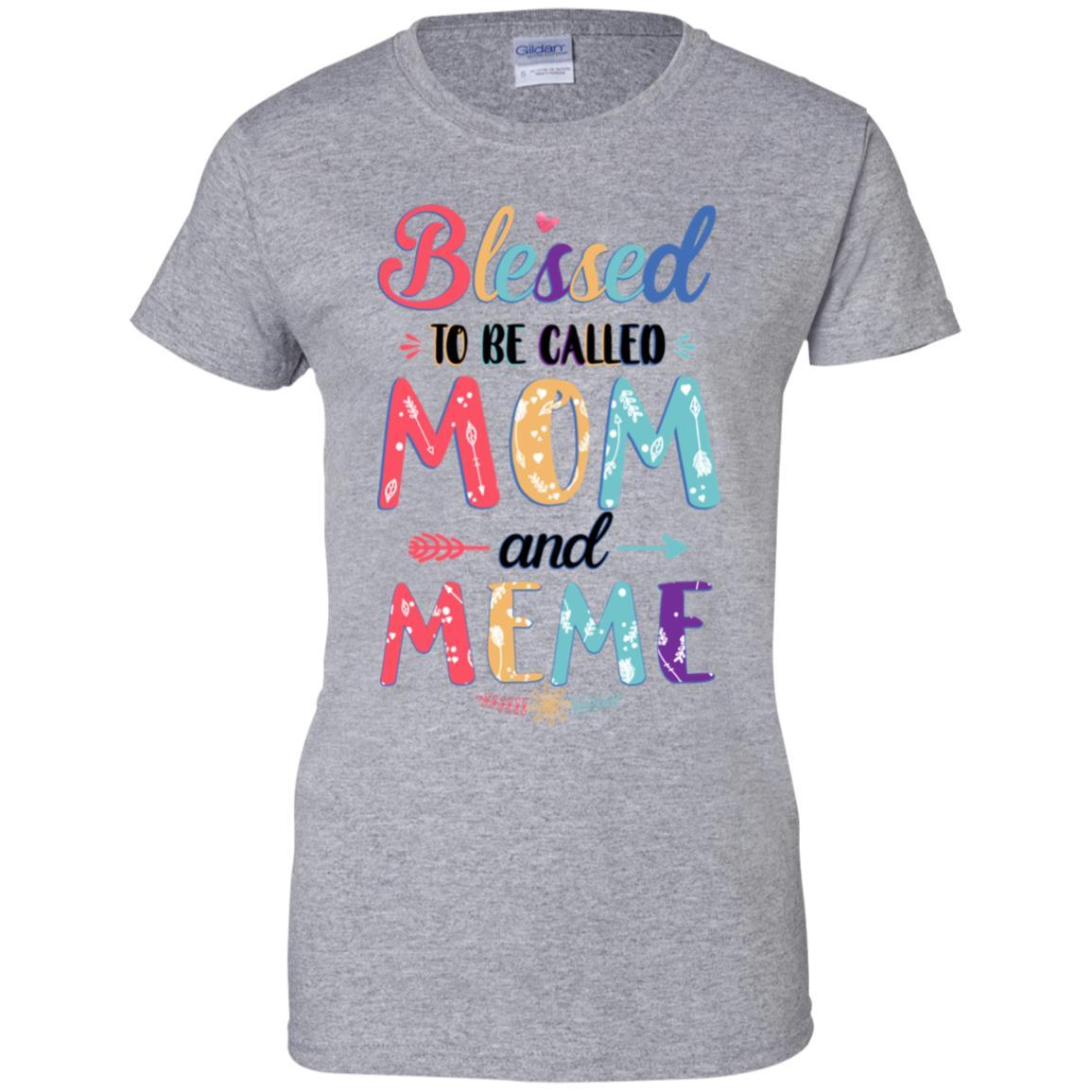 Blessed To Be Called Mom And Meme Mothers Day Gift-T-Shirt & Hoodie-Women's T-Shirt-Sport Grey