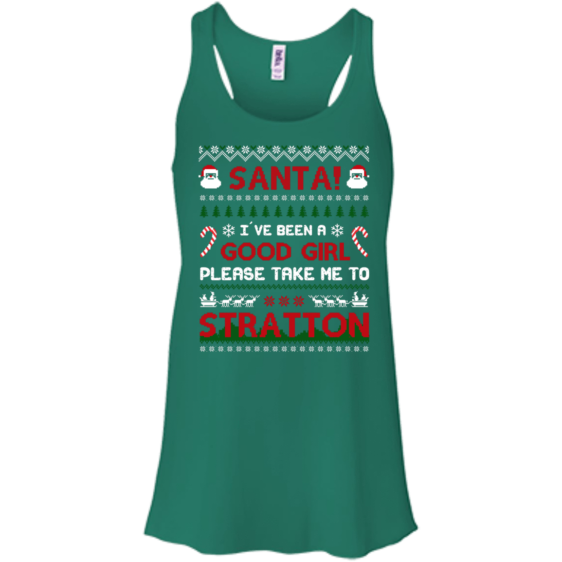 Santa I've Been A Good Girl Please Take Me To Stratton-T-Shirt & Hoodie-Women's Flowy Racerback Tank-Kelly