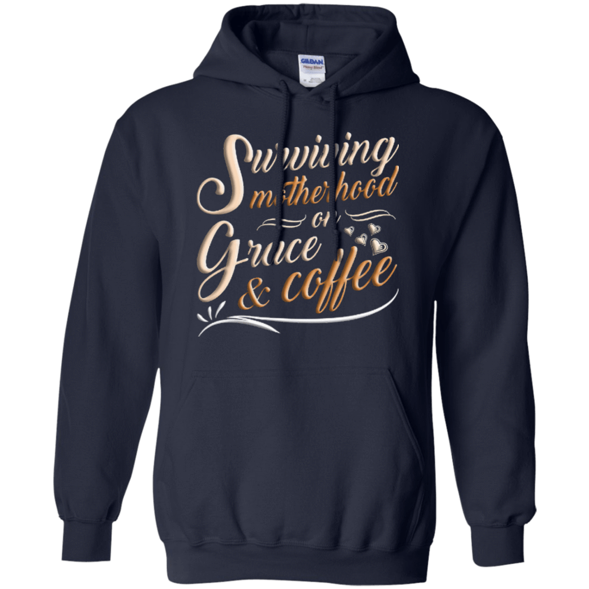Surviving Motherhood On Grace And Coffee-T-Shirt & Hoodie-Pullover Hoodie-Navy
