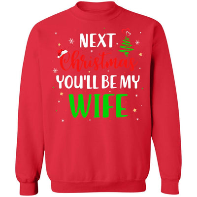 Next Christmas You Will Be My Wife Matching Couple Christmas-T-Shirt & Sweatshirt-Crewneck Sweatshirt-Red