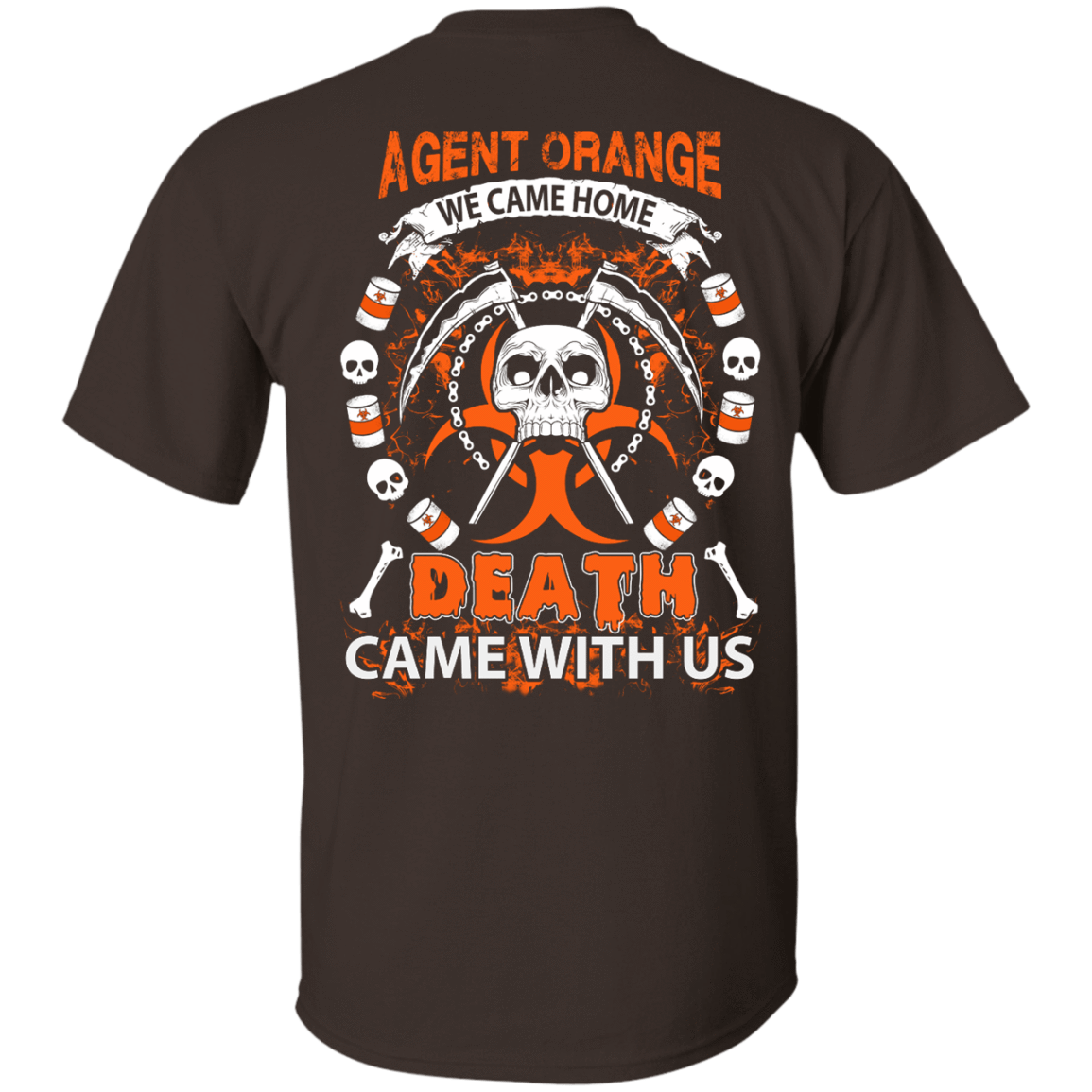 Vietnam Veteran Agent Orange We Came Home-T-Shirt & Hoodie-Classic T-Shirt-Dark Chocolate