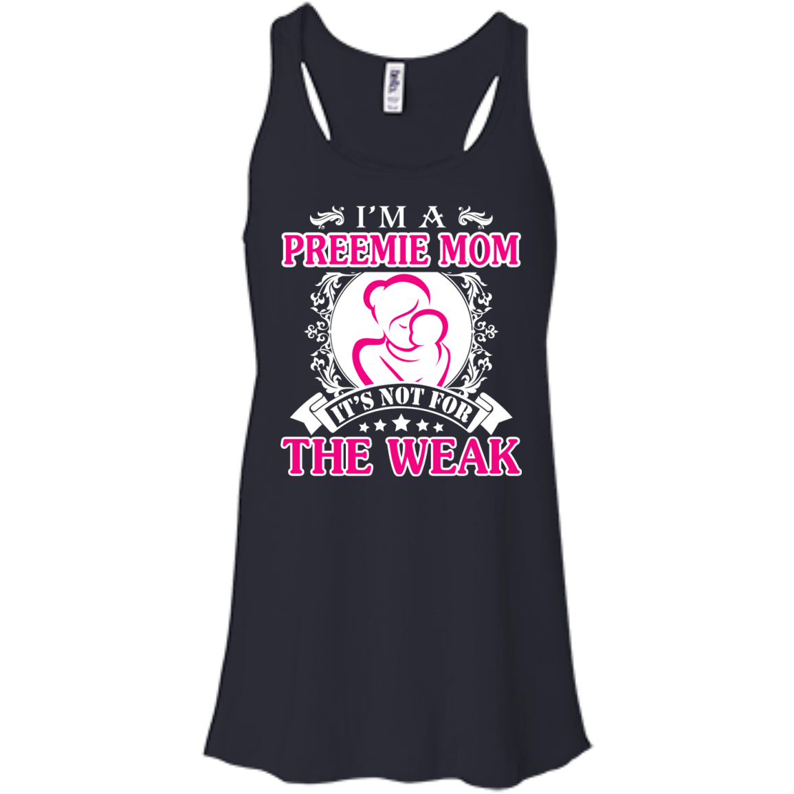 I'm A Preemie Mom. It's Not For The Weak-T-Shirt & Hoodie-Women's Flowy Racerback Tank-Midnight