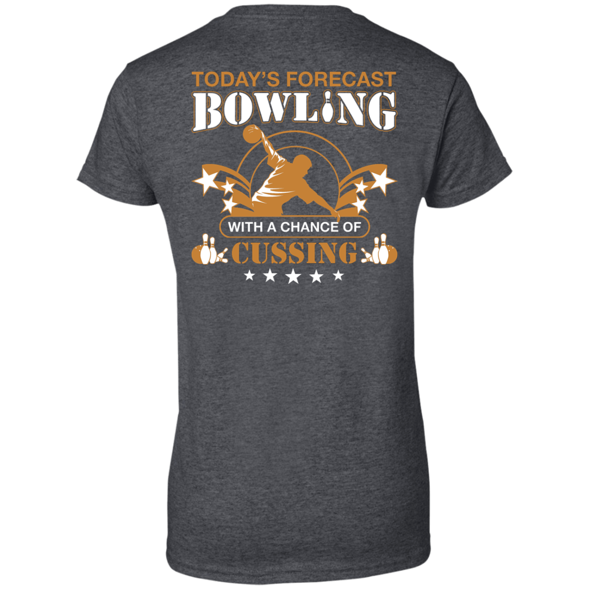 Today's forecast BOWLING With A Chance Of Cussing-T-Shirt & Hoodie-Women's T-Shirt-Dark Heather