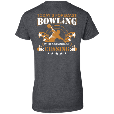 Today's forecast BOWLING With A Chance Of Cussing-T-Shirt & Hoodie-Women's T-Shirt-Dark Heather