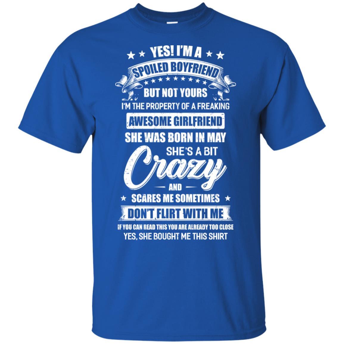 Yes I'm A Spoiled Boyfriend Of A May Girlfriend Funny-T-Shirt & Hoodie-Classic T-Shirt-Royal