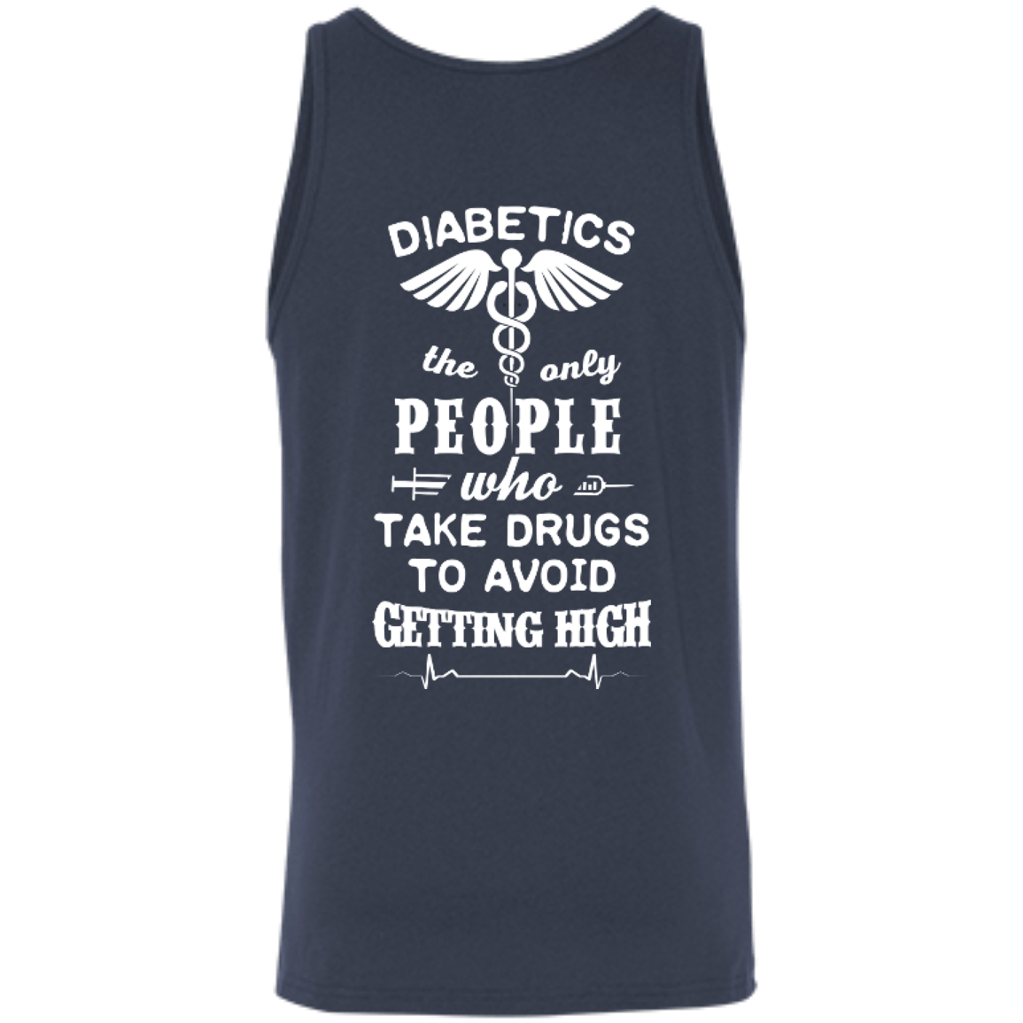 Who Take Drugs To Avoid Diabetics-T-Shirt & Hoodie-Unisex Tank-Navy