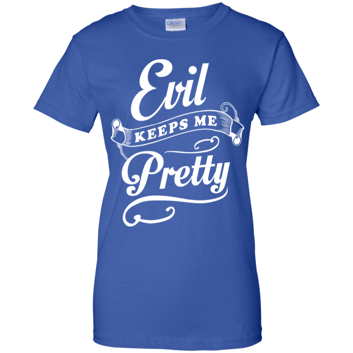Evil Keeps Me Pretty-T-Shirt & Tank Top-Women's T-Shirt-Royal