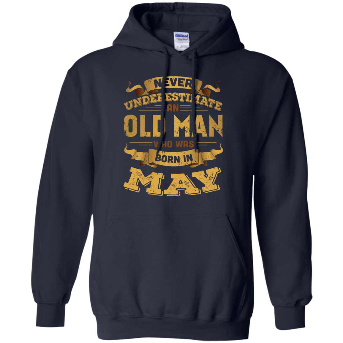 Never Underestimate An Old Man Who Was Born In May-T-Shirt & Hoodie-Pullover Hoodie-Navy