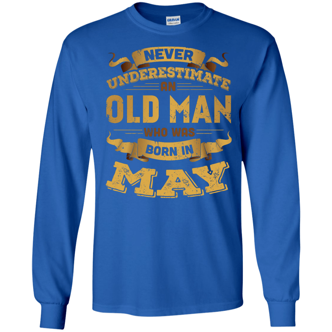 Never Underestimate An Old Man Who Was Born In May-T-Shirt & Hoodie-Long Sleeve T-Shirt-Royal