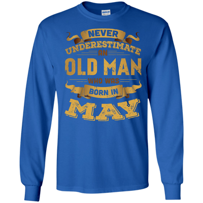 Never Underestimate An Old Man Who Was Born In May-T-Shirt & Hoodie-Long Sleeve T-Shirt-Royal