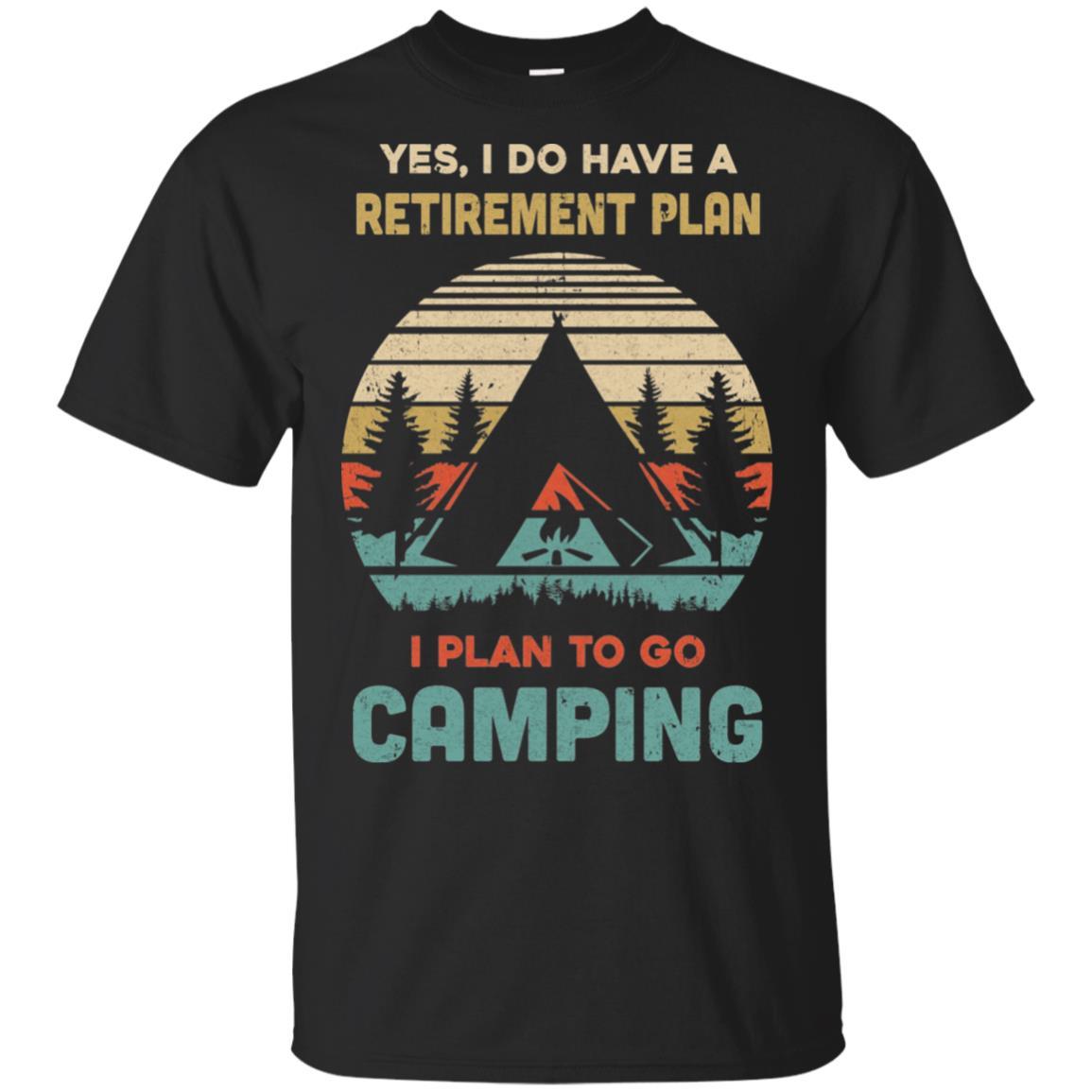Vintage Yes I Do Have A Retirement Plan To Go Camping