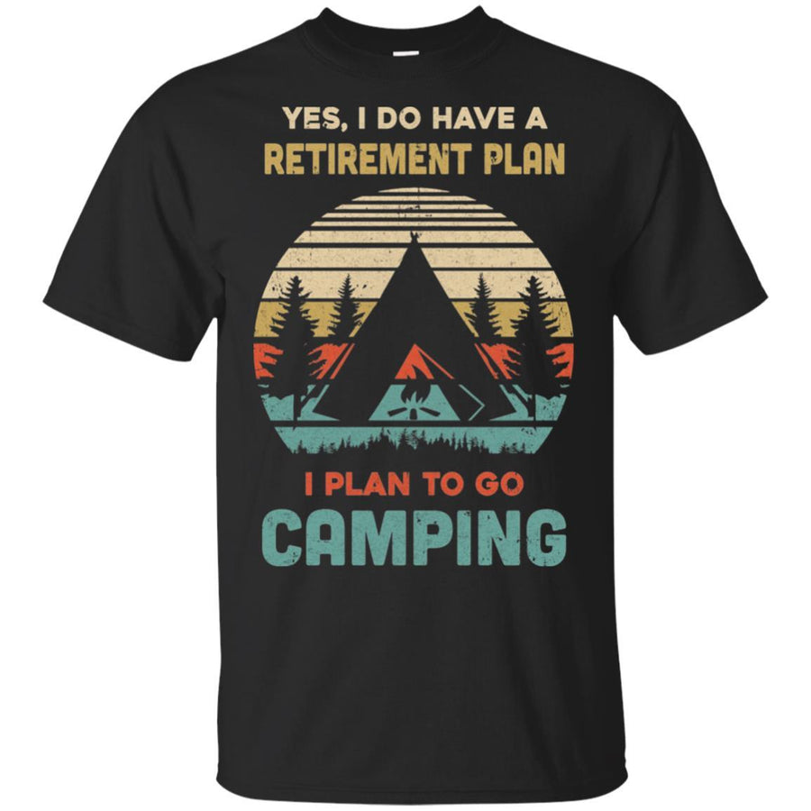 Vintage Yes I Do Have A Retirement Plan To Go Camping-T-Shirt & Hoodie-Classic T-Shirt-Black