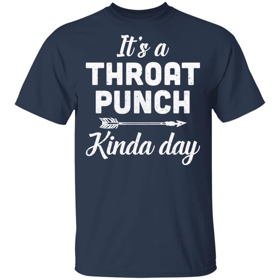 It's A Throat Punch Kinda Day-T-Shirt & Tank Top-Classic T-Shirt-Navy