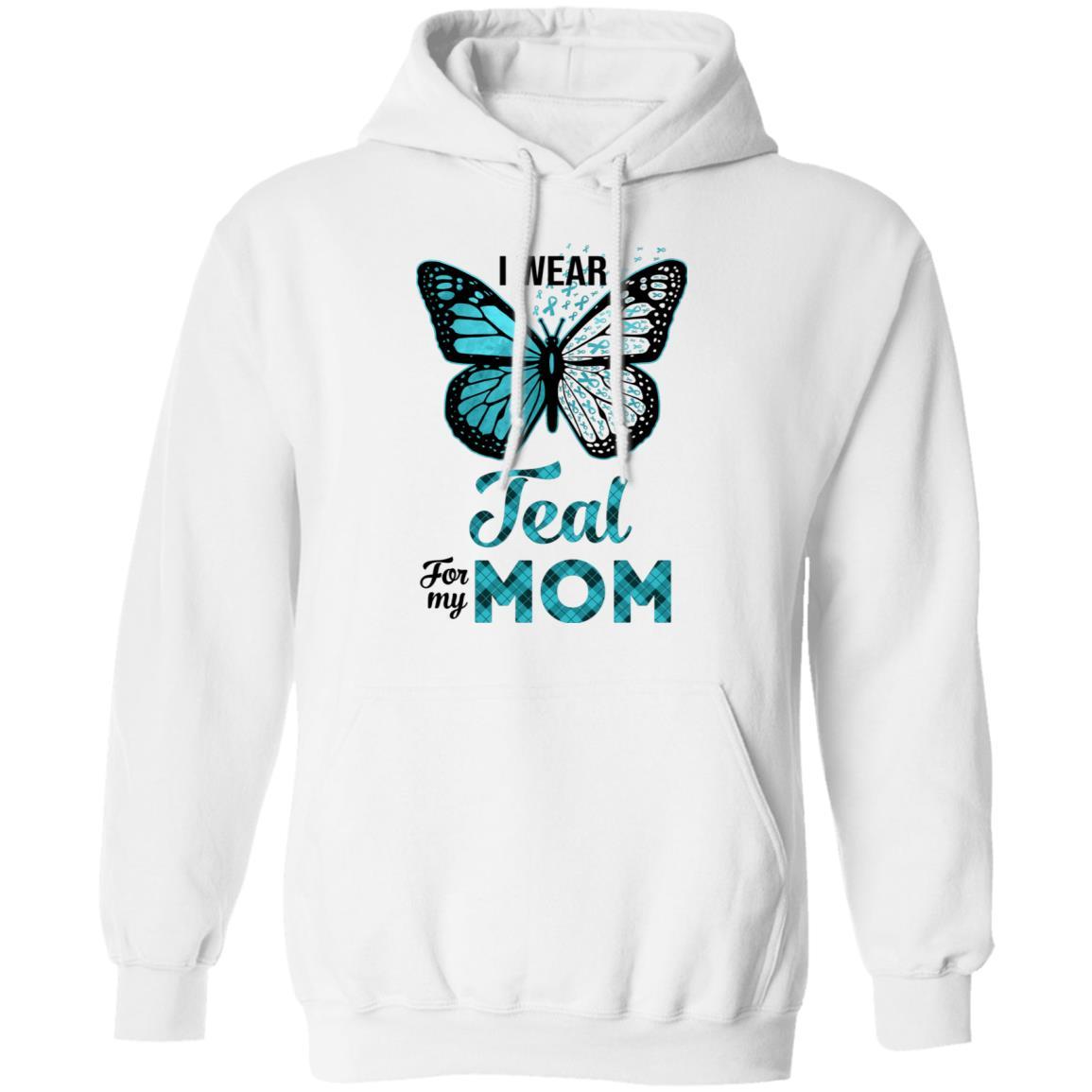 I Wear Teal For My Mom Butterfly Ovarian Cancer Awareness-T-Shirt & Hoodie-Pullover Hoodie-White