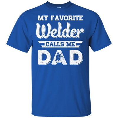 My Favorite Welder Calls Me Dad Fathers Day Gifts-T-Shirt & Hoodie-Classic T-Shirt-Royal