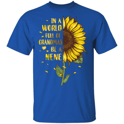 In A World Full Of Grandmas Be A Nene Mothers Day Gift-T-Shirt & Hoodie-Classic T-Shirt-Royal