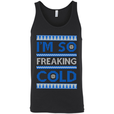 I'm So Freaking Cold-T-Shirt & Hoodie-Unisex Tank-Black