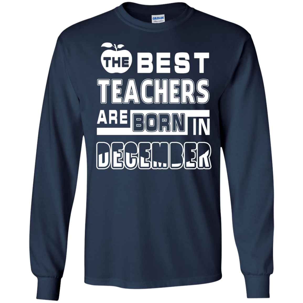 The Best Teachers Are Born In December-T-Shirt & Hoodie-Long Sleeve T-Shirt-Navy