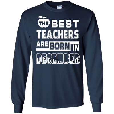 The Best Teachers Are Born In December-T-Shirt & Hoodie-Long Sleeve T-Shirt-Navy