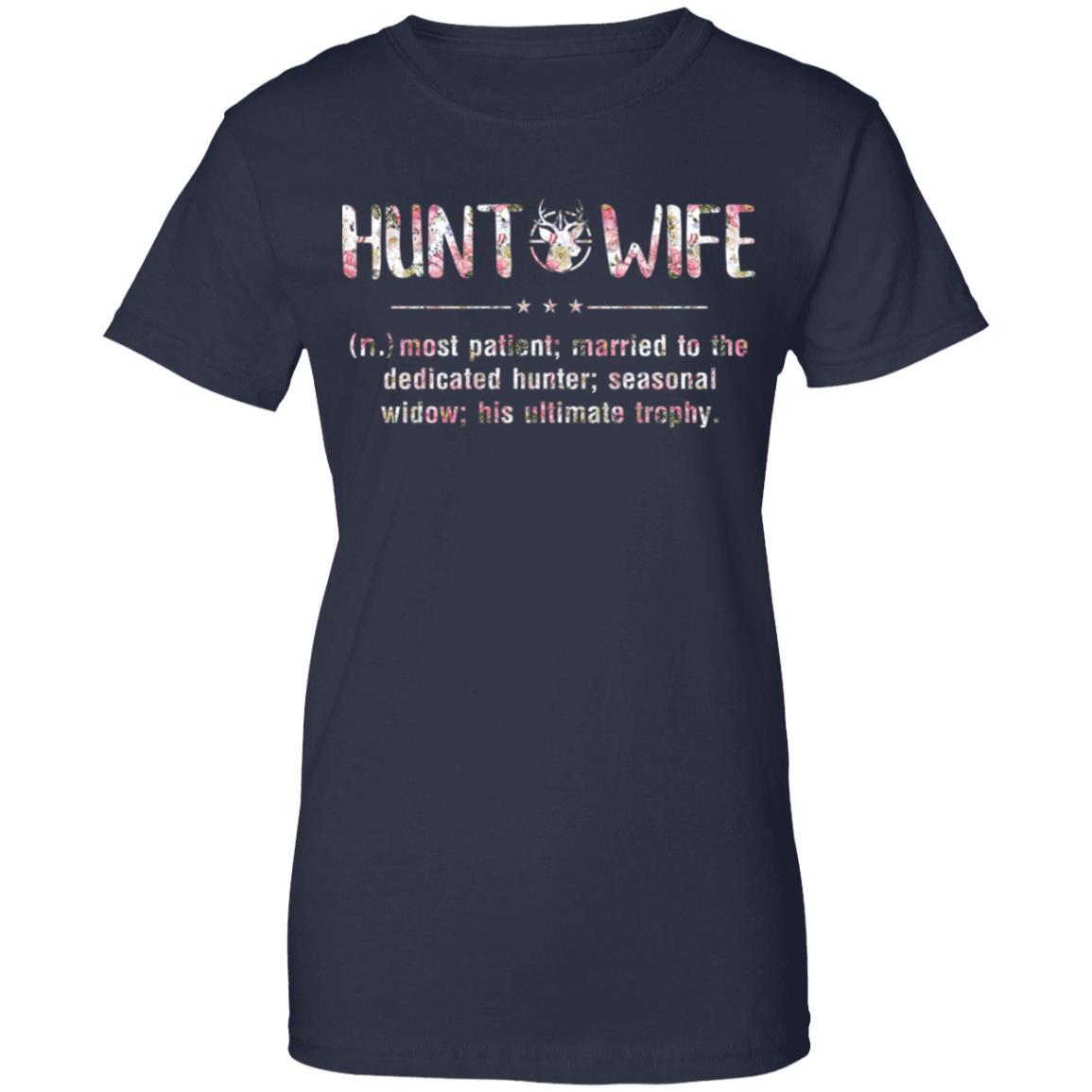Flower Hunt Wife Most Patient Married To The Dedicated Hunter-T-Shirt & Hoodie-Women's T-Shirt-Navy