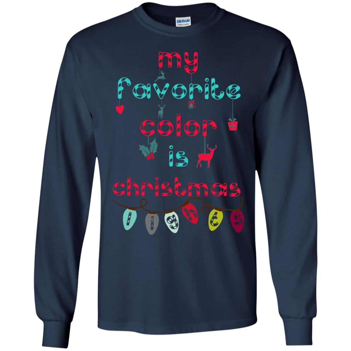 My Favorite Color Is Christmas Light-T-Shirt & Hoodie-Long Sleeve T-Shirt-Navy