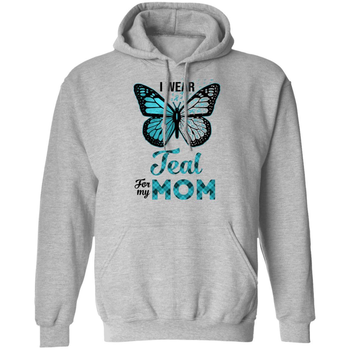 I Wear Teal For My Mom Butterfly Ovarian Cancer Awareness-T-Shirt & Hoodie-Pullover Hoodie-Sport Grey