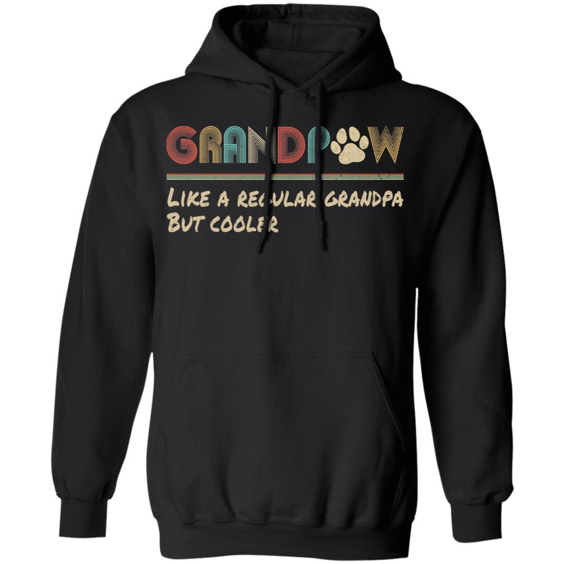 Grandpaw Like A Regular Grandpa But Cooler Funny Dog Lover-T-Shirt & Hoodie-Pullover Hoodie-Black