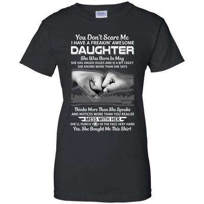You Don't Scare Me I Have A Daughter Born In May Dad-T-Shirt & Hoodie-Women's T-Shirt-Black