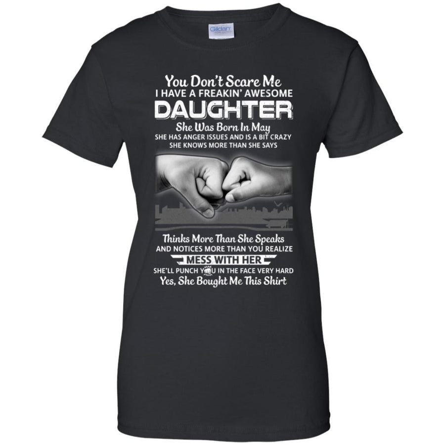 You Don't Scare Me I Have A Daughter Born In May Dad-T-Shirt & Hoodie-Women's T-Shirt-Black