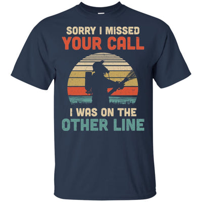 Sorry I Missed Your Call I Was On The Other Line Firefighter-T-Shirt & Hoodie-Classic T-Shirt-Navy