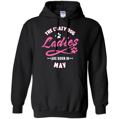 The Crazy Dog Ladies Are Born In May-T-Shirt & Hoodie-Pullover Hoodie-Black
