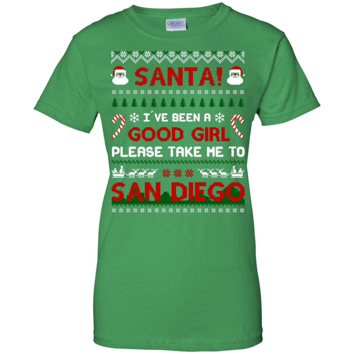 Santa I've Been A Good Girl Please Take Me To San Diego-T-Shirt & Hoodie-Women's T-Shirt-Irish Green