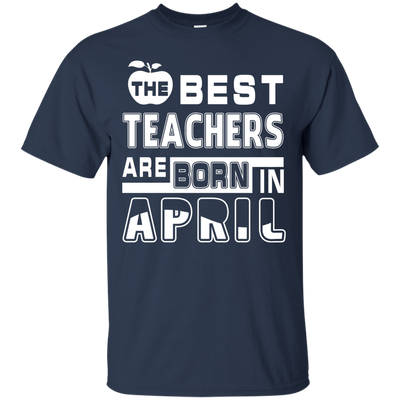 The Best Teachers Are Born In April-T-Shirt & Hoodie-Classic T-Shirt-Navy