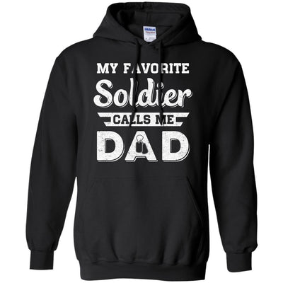 My Favorite Soldier Calls Me Dad Fathers Day Gifts-T-Shirt & Hoodie-Pullover Hoodie-Black