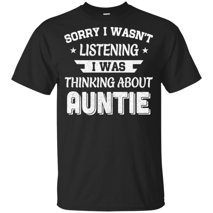 Sorry Not Listening Thinking About Auntie Funny Kids Youth-Youth Shirt-Youth T-Shirt-Black