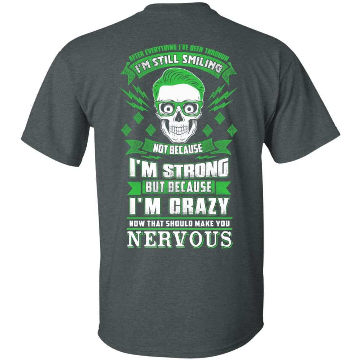 After Everything I've Been Through I'M Still Smiling-T-Shirt & Hoodie-Classic T-Shirt-Dark Heather