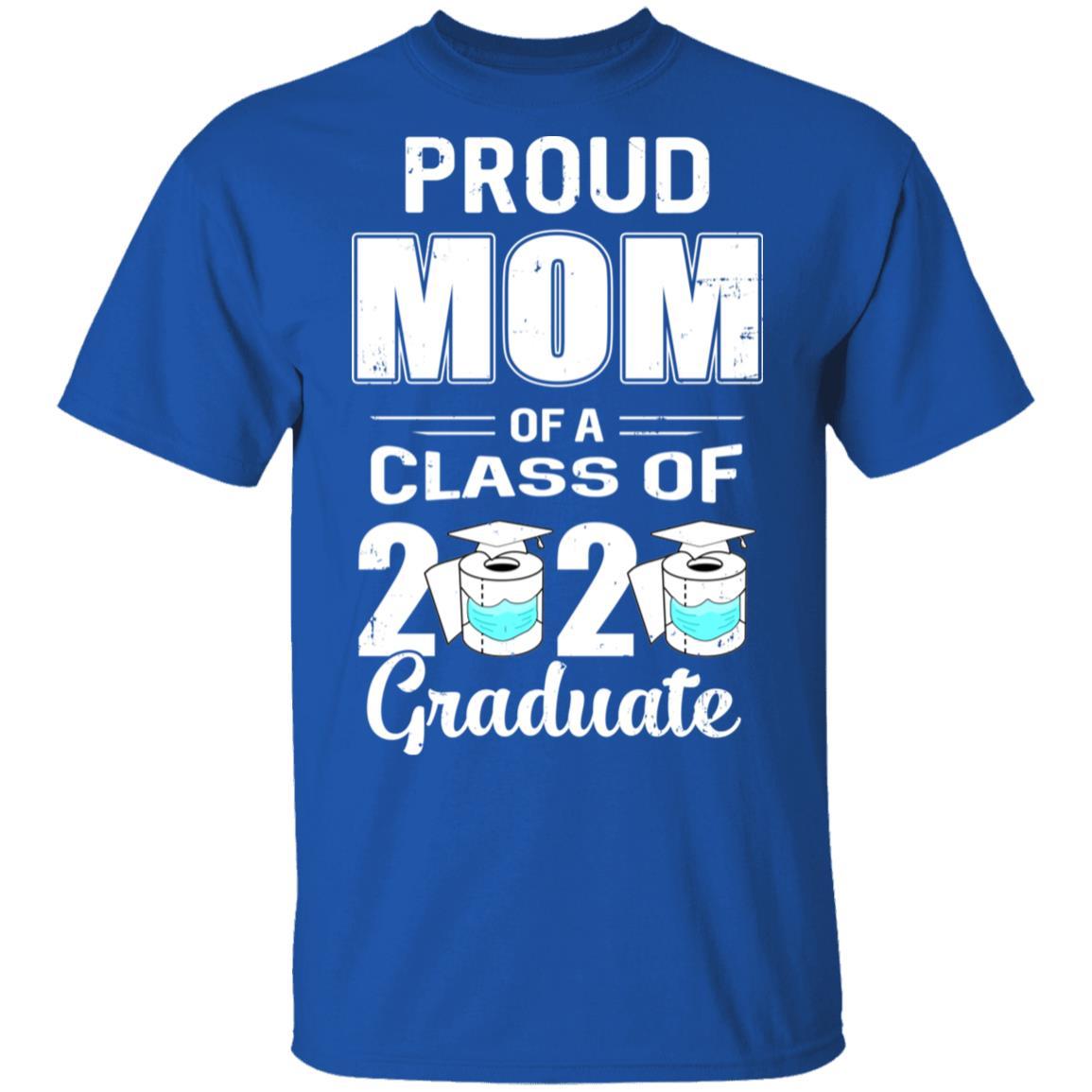 Proud Mom Of A Class Of 2020 Graduate-T-Shirt & Hoodie-Classic T-Shirt-Royal