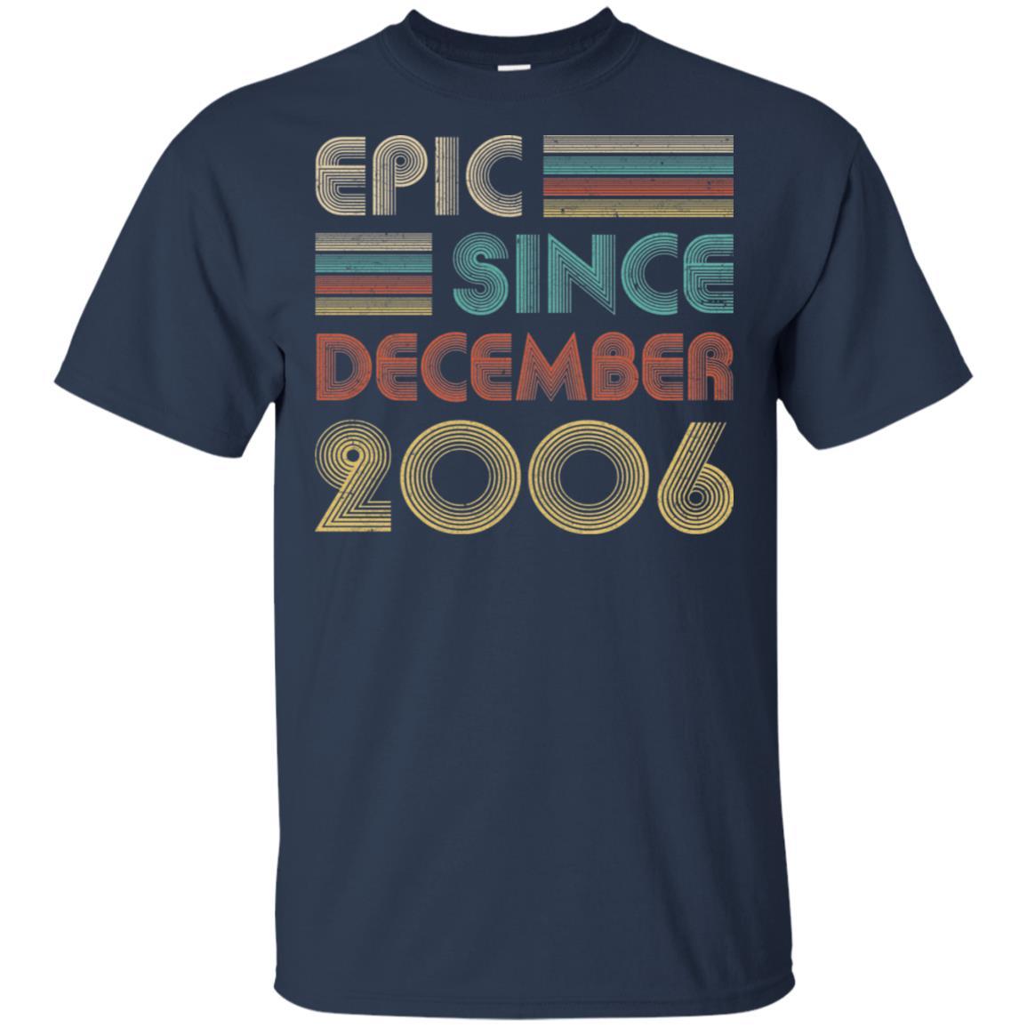 Epic Since December 2006 15th Birthday Gift 15 Yrs Old-T-Shirt & Hoodie-Classic T-Shirt-Navy