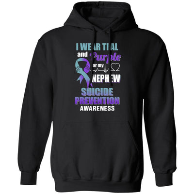 I Wear Teal And Purple For My Nephew Suicide Prevention-T-Shirt & Hoodie-Pullover Hoodie-Black