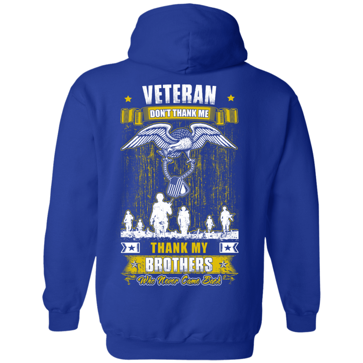 Thank My Brothers Who Never Came Back Veteran-T-Shirt & Hoodie-Pullover Hoodie-Royal